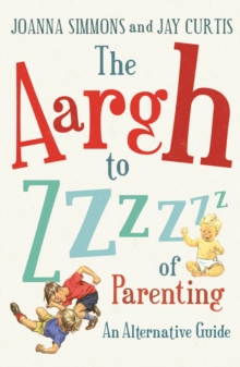 Aargh to Zzzz of Parenting