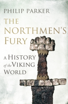 Image for The Northmen's fury  : a history of the Viking world