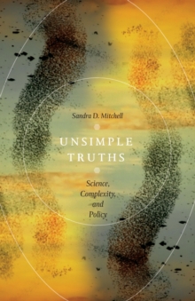 Unsimple Truths: Science, Complexity, and Policy