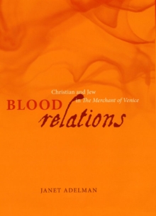 Image for Blood relations  : Christian and Jew in the Merchant of Venice