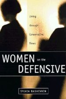 Image for Women on the Defensive : Living through Conservative Times