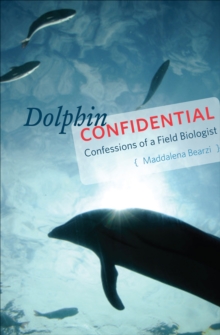 Image for Dolphin Confidential: Confessions of a Field Biologist