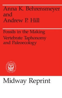 Image for Fossils in the Making : Vertebrate Taphonomy and Paleoecology