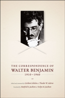 Image for The Correspondence of Walter Benjamin, 1910-1940