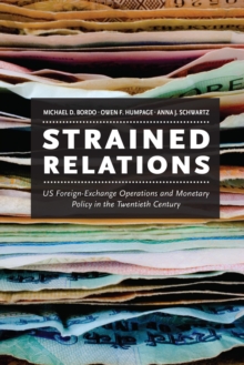 Image for Strained relations: US foreign-exchange operations and monetary policy in the twentieth century