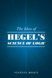 Image for The idea of Hegel's Science of logic