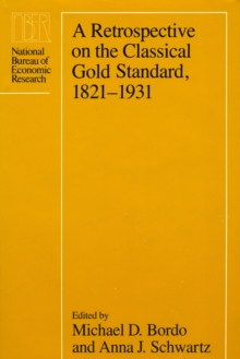 Image for A retrospective on the classical gold standard, 1821-1931