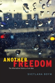 Image for Another freedom: the alternative history of an idea