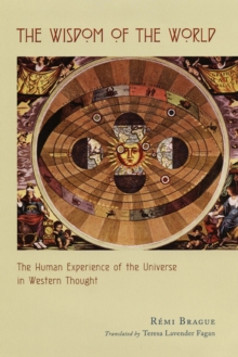 Image for The wisdom of the world  : the human experience of the universe in Western thought