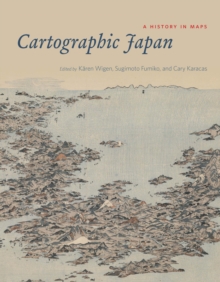 Image for Cartographic Japan: A History in Maps