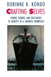 Image for Crafting selves: power, gender, and discourses of identity in a Japanese workplace