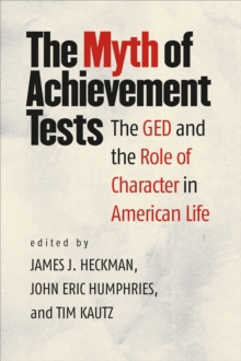 Image for The Myth of Achievement Tests : The GED and the Role of Character in American Life