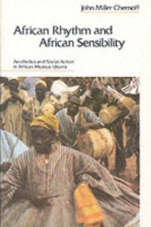 Image for African rhythm and African sensibility  : aesthetics and social action in African musical idioms