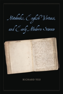 Image for Notebooks, English Virtuosi, and Early Modern Science