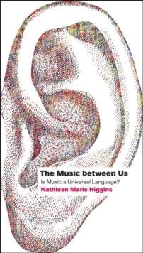 Image for The music between us  : is music a universal language?