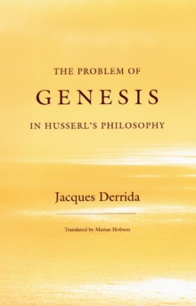 Image for The Problem of Genesis in Husserl's Philosophy