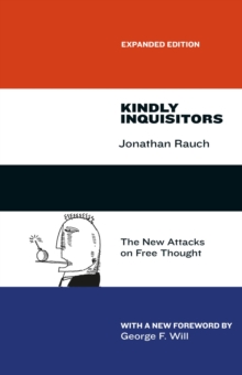 Kindly Inquisitors: The New Attacks on Free Thought, Expanded Edition