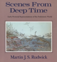 Image for Scenes from deep time: early pictorial representations of the prehistoric world