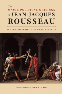 The Major Political Writings of Jean-Jacques Rousseau: The Two “Discourses” and the “Social Contract”