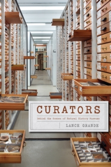 Image for Curators  : behind the scenes of natural history museums
