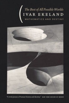 Best of All Possible Worlds - Mathematics and Destiny