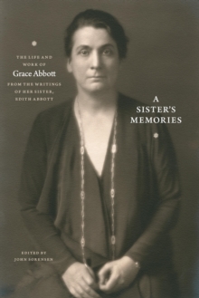 Image for Sister's Memories: The Life and Work of Grace Abbott from the Writings of Her Sister, Edith Abbott