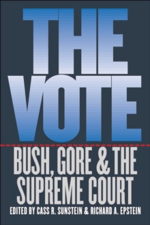 Image for The vote  : Bush, Gore, and the Supreme Court