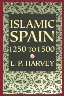 Image for Islamic Spain, 1250 to 1500