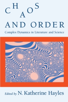 Image for Chaos and Order: Complex Dynamics in Literature and Science