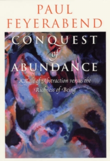 Image for Conquest of Abundance – A Tale of Abstraction Versus the Richness of Richness