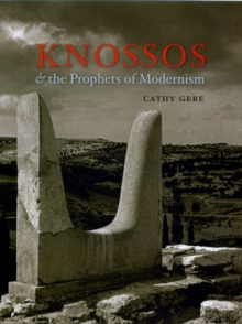 Image for Knossos and the Prophets of Modernism