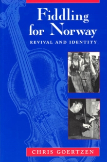 Image for Fiddling for Norway: Revival and Identity