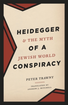 Image for Heidegger and the Myth of a Jewish World Conspiracy