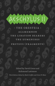 Image for Aeschylus II  : the Oresteia, Agamemnon, The Libation bearers, The Eumenides