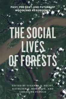 Image for The social lives of forests  : past, present, and future of woodland resurgence