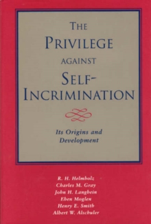 Image for The Privilege against Self-Incrimination : Its Origins and Development