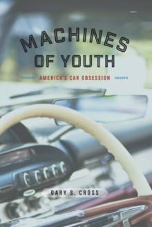 Image for Machines of Youth: America's Car Obsession