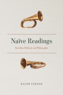 Image for Naive readings: reveilles political and philosophic