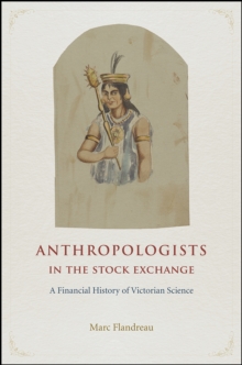 Image for Anthropologists in the Stock Exchange – A Financial History of Victorian Science