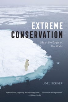 Image for Extreme Conservation : Life at the Edges of the World