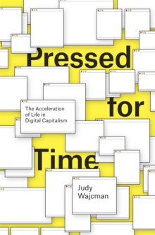 Image for Pressed for time  : the acceleration of life in digital capitalism