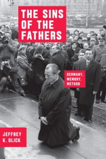 Image for The sins of the fathers: Germany, memory, method