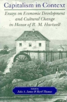 Image for Capitalism in Context : Essays on Economic Development and Cultural Change in Honor of R.M. Hartwell