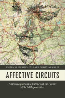 Image for Affective circuits  : African migrations to Europe and the pursuit of social regeneration