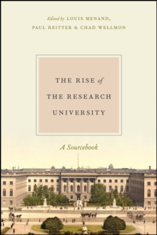 Image for The rise of the research university  : a sourcebook
