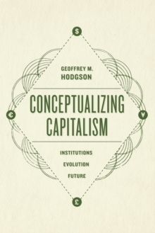 Conceptualizing Capitalism – Institutions, Evolution, Future