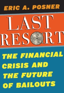 Image for Last resort: the financial crisis and the future of bailouts