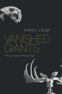Image for Vanished Giants: The Lost World of the Ice Age