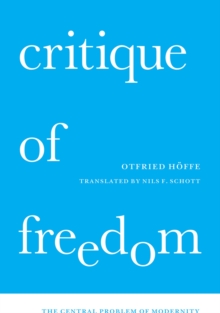 Critique of Freedom: The Central Problem of Modernity