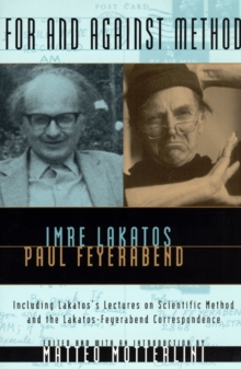 Image for For and Against Method: Including Lakatos's Lectures on Scientific Method and the Lakatos-Feyerabend Correspondence